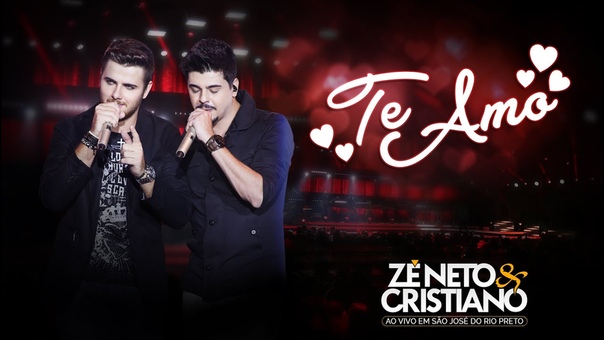 Zé Neto e Cristiano Te Amo ( DVD Ao vivo em São José do Rio Preto) Vídeo