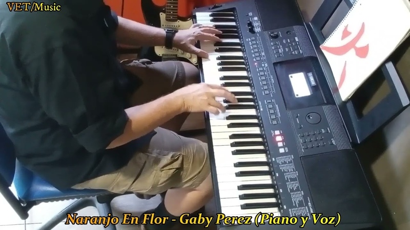 Naranjo En Flor Gaby Perez ( Piano y Voz