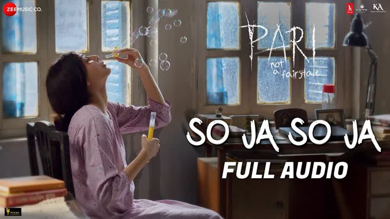 So Ja So Ja Full Audio, Pari, Anushka Sharma, Rekha Bhardwaj, Anupam Roy, Anvita