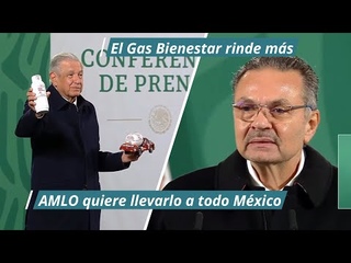 El Gas Bienestar rinde ms, AMLO quiere llevarlo a todo Mxico