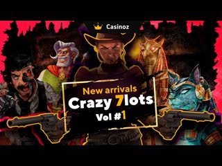 New  Crazy Slots  - Fresh  arrivals - Vol 1