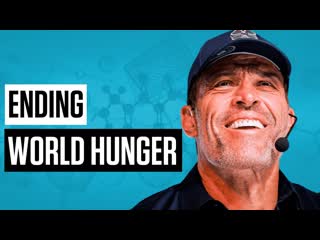 Feeding the Next Billion with Tony Robbins and XPRIZE