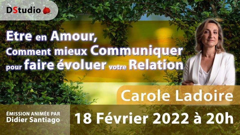 Etre en amour, comment mieux communiquer pour faire évoluer votre