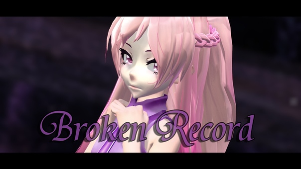 MMD Broken Record ( Model