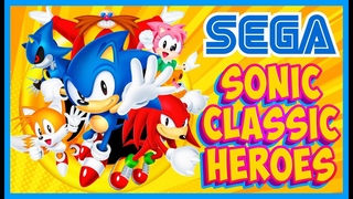 ПРОХОДИМ SONIC CLASSIC HEROES  HACK SEGA MEGADRIVE