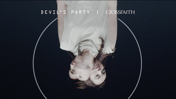 Crossfaith Devils Party Official Music