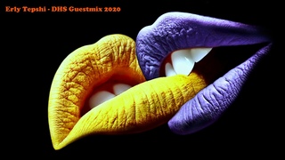 Erly Tepshi - DHS Guestmix Melodic House/Techno 2020