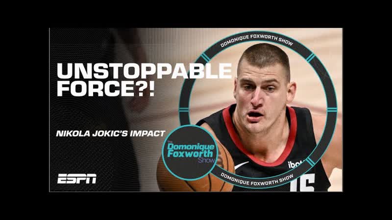 Can ANYONE stop Nikola Jokic , The Domonique Foxworth