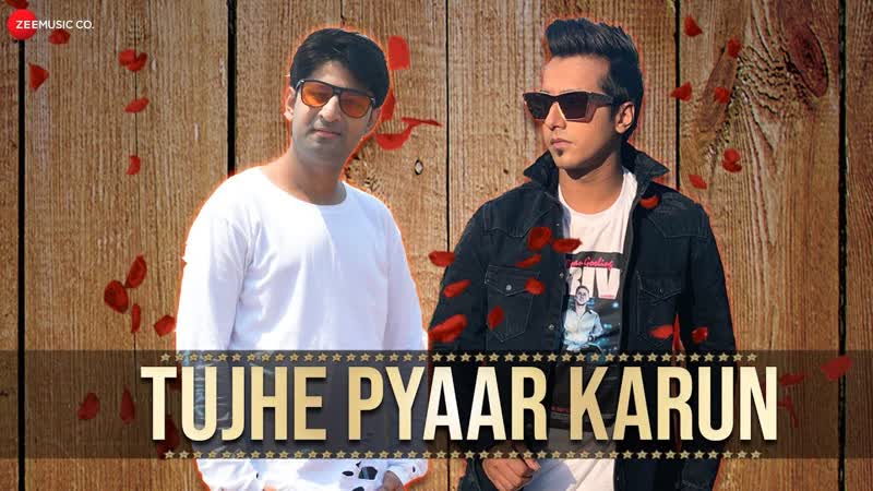 Tujhe Pyaar Karun Official Music Video, Viplove Verma, Harshit Tomar, Javed