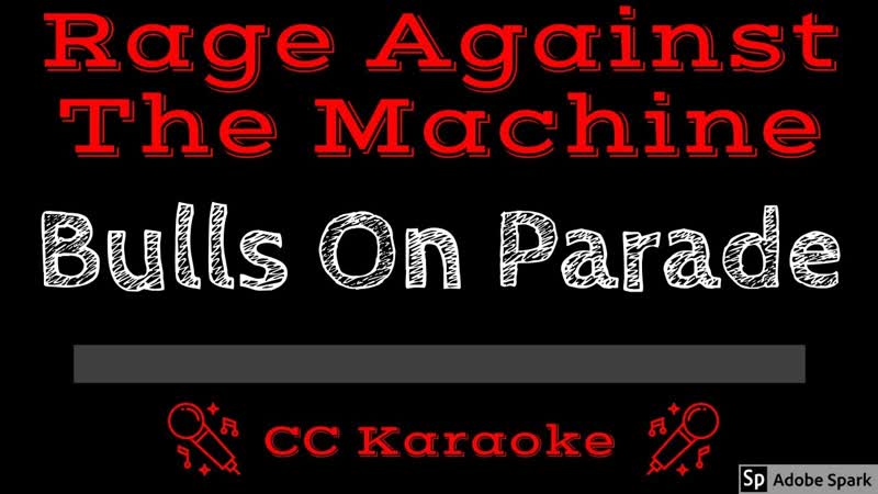 Rage Against the Machine Bulls On Parade ( CC) Karaoke Instrumental
