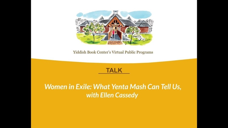 TALK, Women in Exile: What Yenta Mash Can Tell Us, with Ellen
