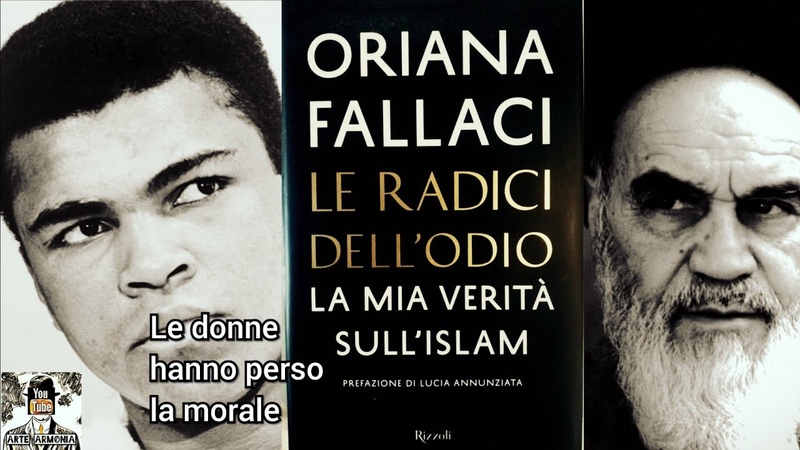 Oriana Fallaci Le radici dellodio La mia verità sull Islam, LArte dell