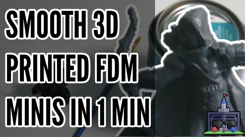 Smooth 3 D Printed Minis in 1 Min without Acetone ( Printing The Game,