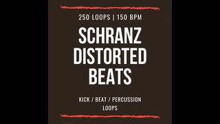 SCHRANZ SAMPLES SCHRANZ DISTORTED BEATS LOOPS (SAMPLE PACK WAV)