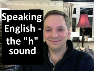 English Pronunciation 39: the h sound in British English
