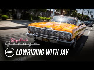 Lowriding with Jay - Jay Leno's Garage