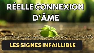 Les Signes Infaillibles d'une CONNEXION d'me