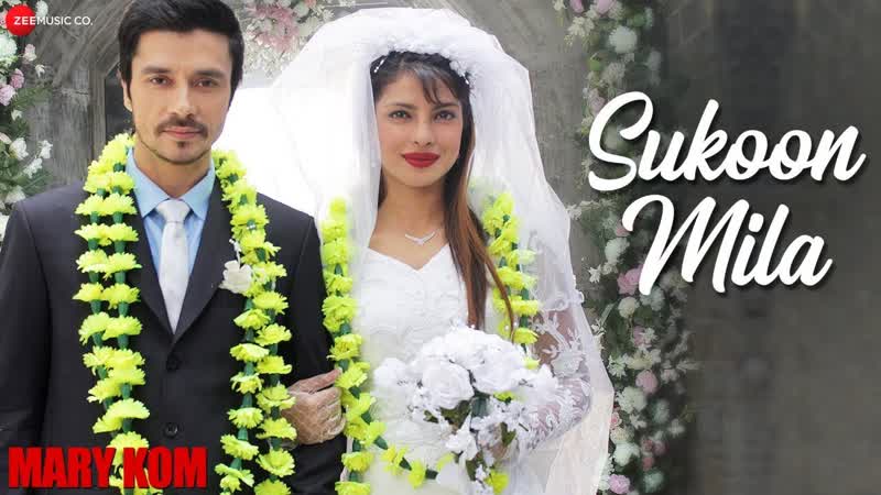 Sukoon Mila Official Video, Mary Kom, Priyanka Chopra, Arijit Singh,