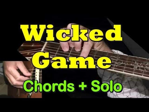 WICKED GAME: Easy Guitar Lesson + TAB + CHORDS by Guitar