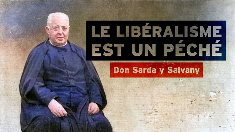 Le Libéralisme est un Péché Don Sarda y