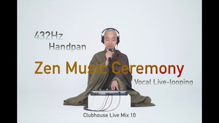Zen Music Ceremony -Buddhist Music with Technology- 【432Hz/mindfulness/meditation/sleep/healing/】