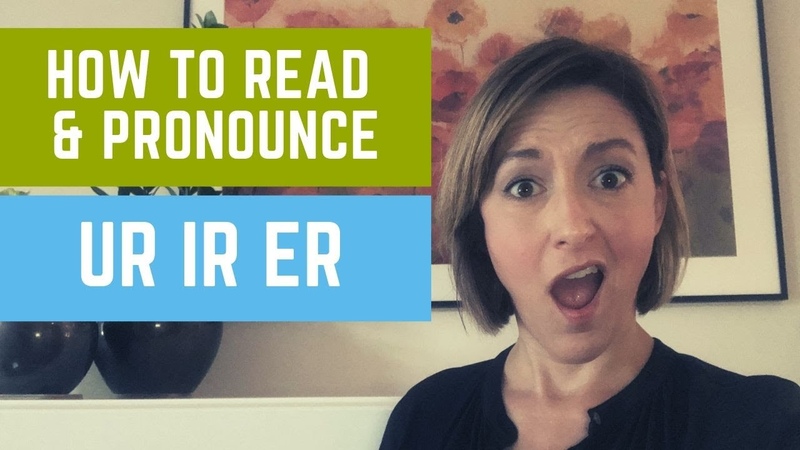 How to Pronounce the Letters UR, IR, ER Reading English