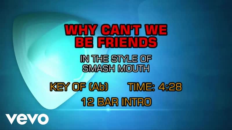 Smash Mouth Why Cant We Be Friends (
