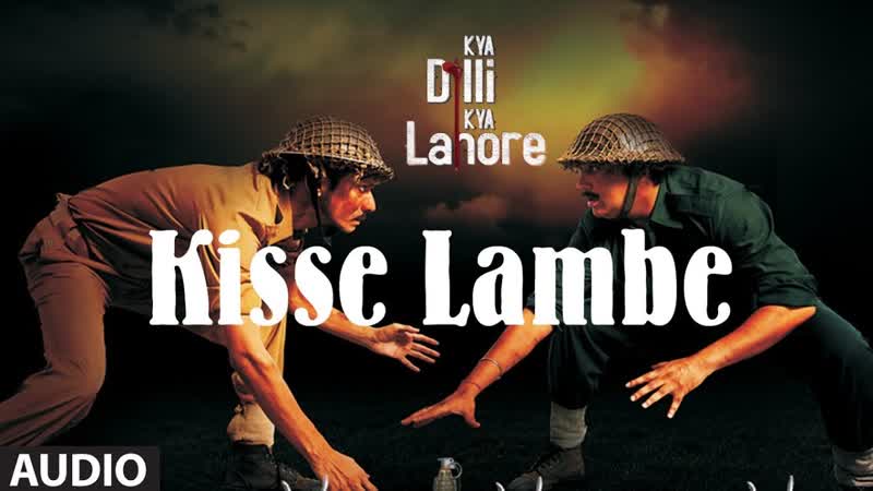 Kisse Lambe Full Audio Song, Kya Dilli Kya Lahore, Sukhwinder Singh,