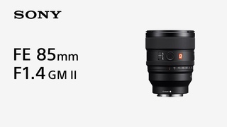Introducing FE 85mm F1.4 GM II | Sony |  Lens