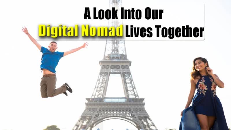A Look into Our Digital Nomad Lives